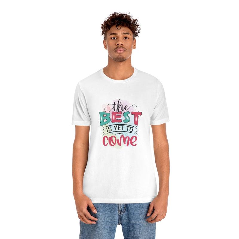 The Best is yet to come - Jersey Short Sleeve Tee