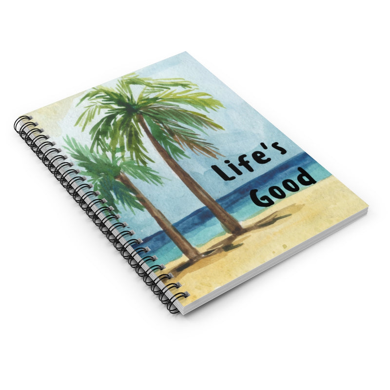 Life's Good - Spiral Notebook