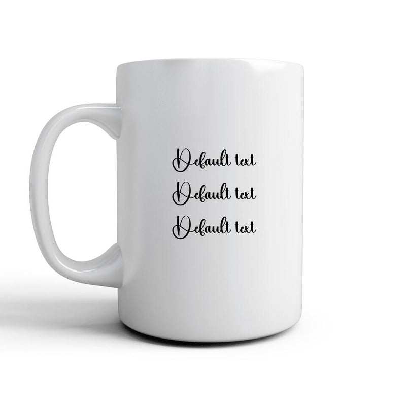 Your Photo Your Text - Mug 15 oz