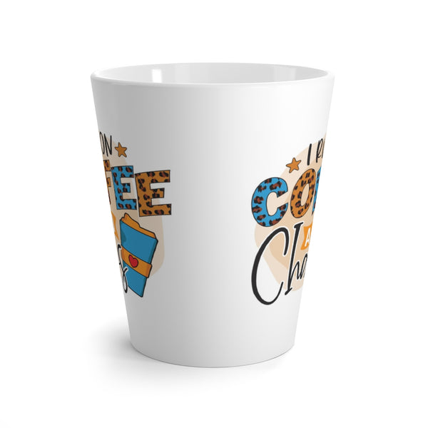 I run on Coffee & Chaos - Latte Mug 12 oz