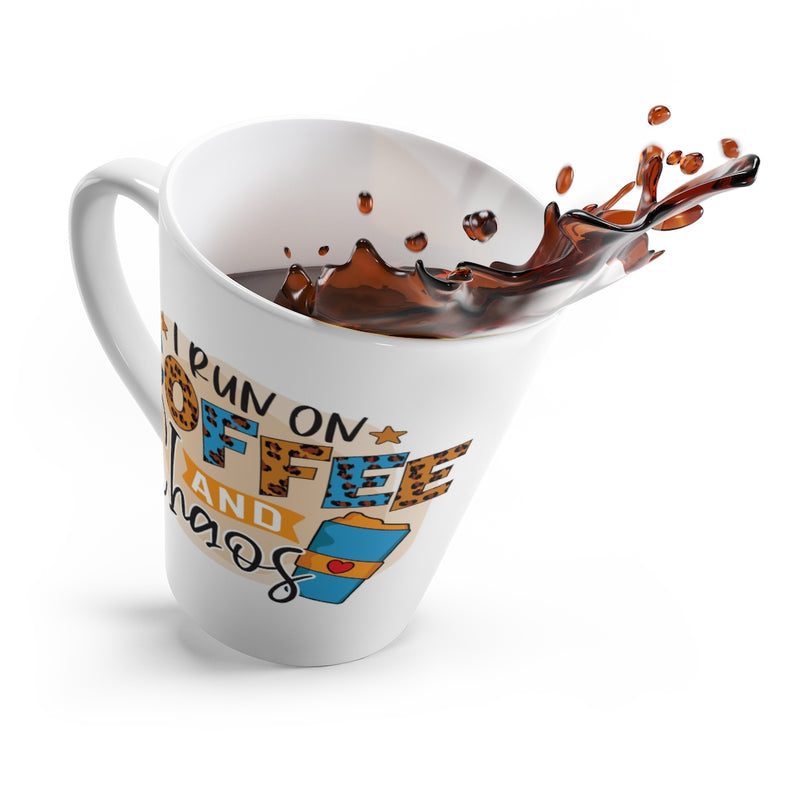 I run on Coffee & Chaos - Latte Mug 12 oz