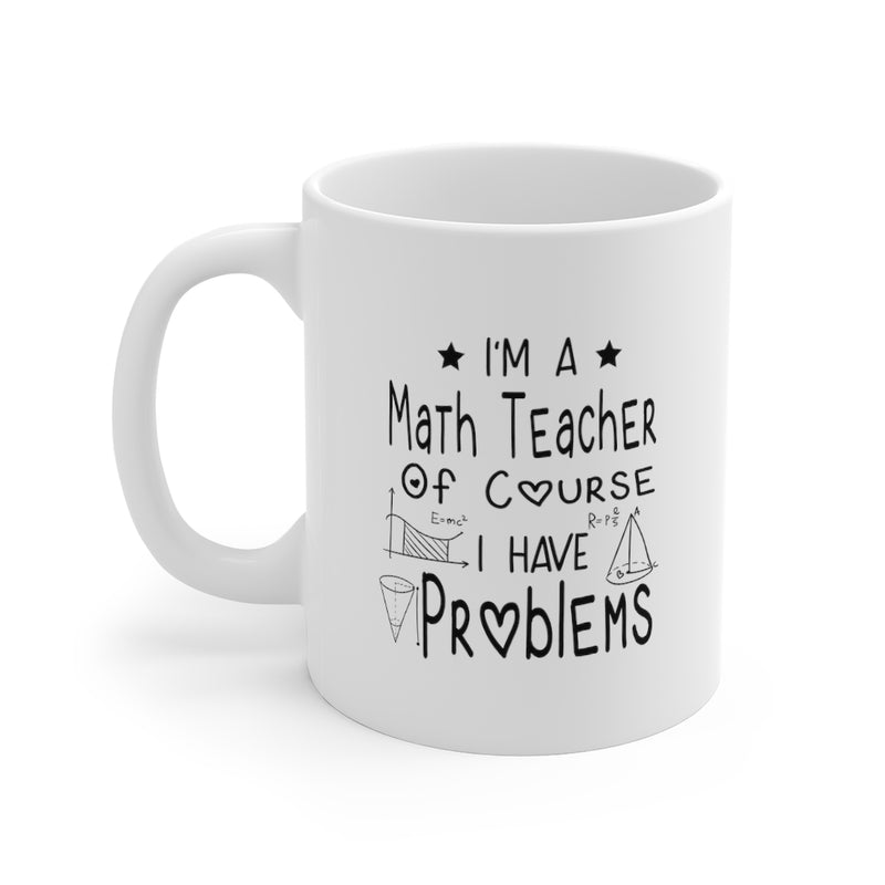 Math Teacher - Mug 11oz