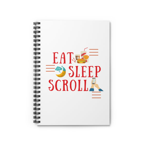 Eat Sleep Scroll - Spiral Notebook